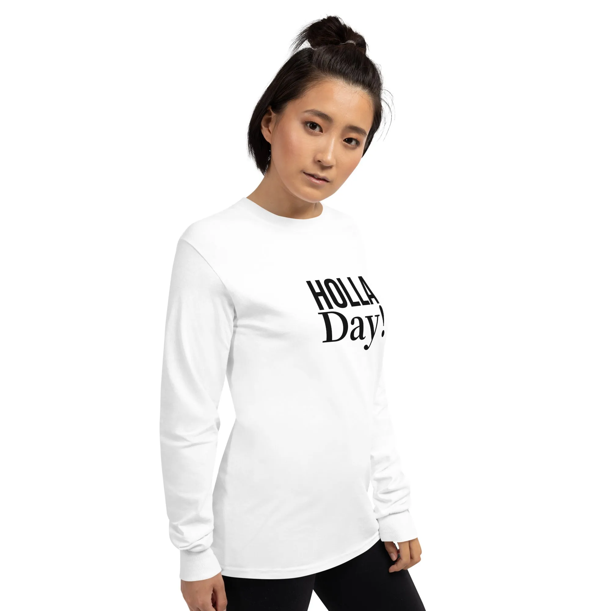 Holla Long Sleeve Shirt Unisex T-Shirt