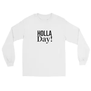 Holla Long Sleeve Shirt Unisex T-Shirt