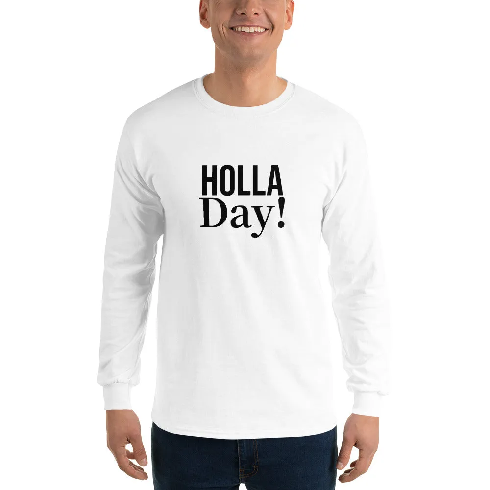 Holla Long Sleeve Shirt Unisex T-Shirt