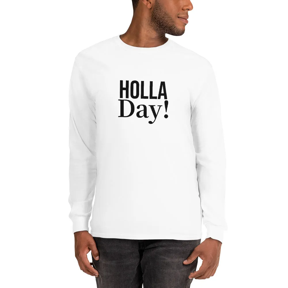 Holla Long Sleeve Shirt Unisex T-Shirt