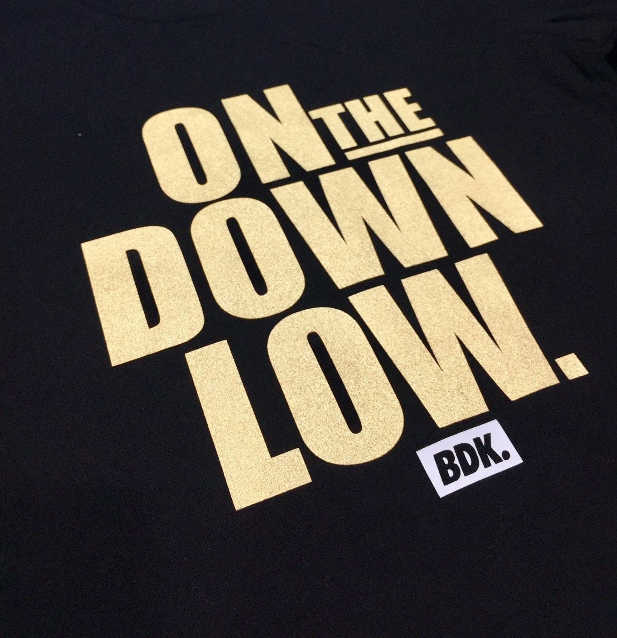 "On The Down Low" T Shirt